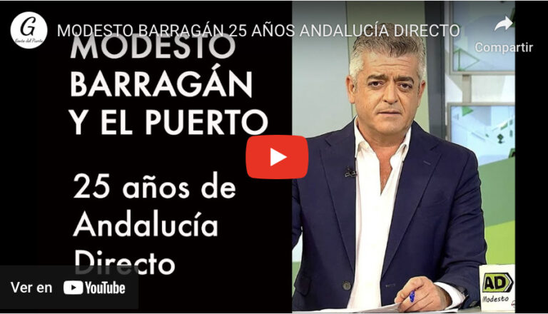 Modesto Barragán y El Puerto. 25 años de Andalucía Directo #5.794